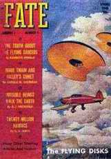 Первый выпуск журнала «Fate» увидел свет весной 1948 года. На его обложке рисунок, иллюстрирующий рассказ пилота Кеннета Арнольда о его встрече с девятью НЛО, породивший термин «летающие тарелки»